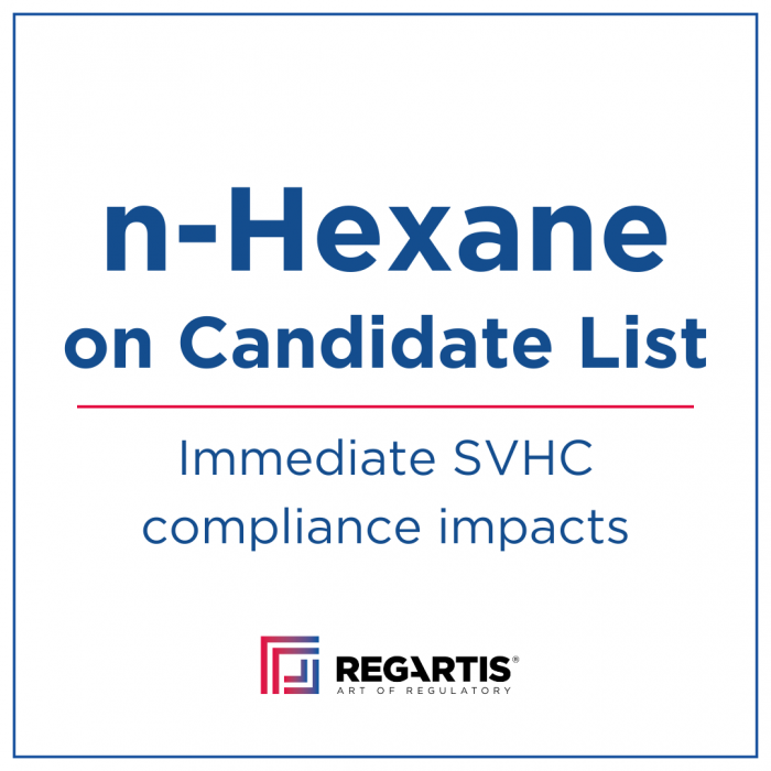 n-Hexane on Candidate List: Immediate SVHC compliance impacts